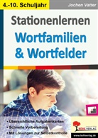 Jochen Vatter - Stationenlernen Wortfamilien und Wortfelder