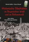 Marita Haller, Hans Schopf - Historische Glashütten im Bayerischen Wald und im Böhmerwald