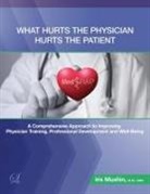 Iris Mushin - What Hurts the Physician Hurts the Patient