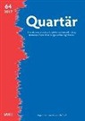 Sandrine Costamagno, Berit Valentin Eriksen, Thomas C. Hauck, Werner Müller, Daniel Richter, Martin Street - Quartär 64, 2017