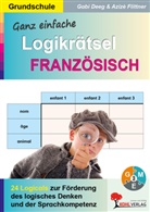 Autorenteam Kohl-Verlag, Autorenteam Kohl-Verlag, Anne-Sophie Azizè Flittner, Gabriel Deeg, Gabriele Deeg - Ganz einfache Logikrätsel Französisch