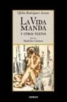 Ofelia Rodriguez Acosta, Madeline Camara - La vida manda y otros textos