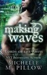 Michelle M. Pillow - Making Waves