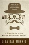 Lisa Rae Morris - Wifeology
