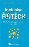 David Kuo Chuen Lee &amp; Linda Low, David Kuo Chuen Lee, Linda Low, Low Linda - Inclusive Fintech: Blockchain, Cryptocurrency And Ico