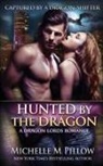 Michelle M. Pillow - Hunted by the Dragon