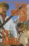 B. N. Rundell - To The Medicine Bow