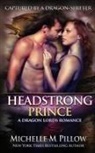 Michelle M. Pillow - Headstrong Prince