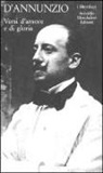 Gabriele D'Annunzio, L. Anceschi, A. Andreoli, N. Lorenzini - Versi d'amore e di gloria
