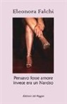 Eleonora Falchi - Pensavo fosse amore invece era un Narciso