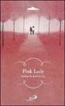 Benedetta Bonfiglioli - Pink lady