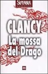 Tom Clancy - La mossa del Drago