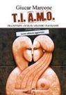 Giucar Marcone - T.I. A.M.O. Tra infiniti ascolti, melodie osannanti