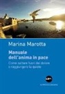 Marina Marotta - Manuale dell'anima in pace. Come saltare fuori dal dolore e raggiungere la quiete