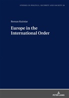 Roman Ku¿niar, Roman Kuzniar, Stanislaw Sulowski - Europe in the International Order