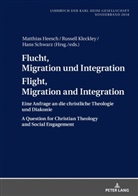 Matthias Heesch, Russell Kleckley, Markus Mühling, Hans Schwarz - Flucht, Migration und Integration Flight, Migration and Integration