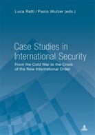 Ratti, Ratti, Luc Ratti, Luca Ratti, Wulzer, Wulzer... - Case Studies in International Security
