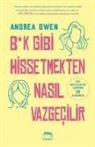 Andrea Owen - Bk Gibi Hissetmekten Nasil Vazgecilir