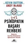 Kevin Dutton, Andy McNab - Iyi Psikopatin Basari Rehberi