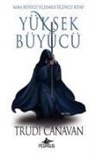 Trudi Canavan - Yüksek Büyücü