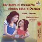 Shelley Admont, Kidkiddos Books, S. A. Publishing - My Mom is Awesome Minha Mãe é Demais