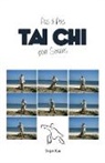 Dejun Xue - Le Tai Chi Pour Seniors, Pas a Pas