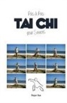 Dejun Xue - Le Tai Chi Pour Seniors, Pas a Pas