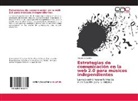 Alejandro Gordillo - Estrategias de comunicación en la web 2.0 para músicos independientes