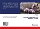 Amri Gogoi, Amrit Gogoi, T K Rajkhowa, T. K. Rajkhowa, Laltlankim Varte, Laltlankimi Varte - Pathological and Molecular diagnosis of PRRS