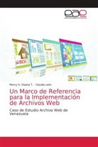 Claudia León, Mercy Ospina T, Mercy H Ospina T, Mercy H. Ospina T. - Un Marco de Referencia para la Implementación de Archivos Web