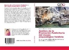 Jonathan Montalván González - Análisis de la Promoción Publicitaria del museo arqueológico Valdivia