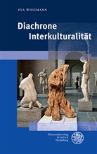 Ev Wiegmann, Eva Wiegmann - Diachrone Interkulturalität