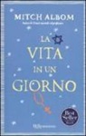Mitch Albom - La vita in un giorno