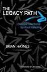 Brian Haynes - The Legacy Path