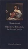 Claudio Strinati - Il mestiere dell'artista. Dal Trecento al Seicento