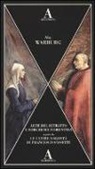 Aby Warburg - Arte del ritratto e borghesia fiorentina-Le ultime volontà di Francesco Sassetti