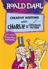 Roald Dahl, Quentin Blake - Roald Dahl s Creative Writing with Charlie and the Chocolate