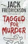 Jack Fredrickson - Tagged for Murder