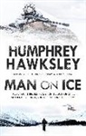 Humphrey Hawksley - Man on Ice