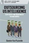 Damien van Puyvelde, Damien Van Puyvelde, Van Puyvelde Damien - Outsourcing Us Intelligence