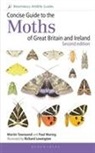 Martin Townsend, Martin Waring Townsend, Paul Waring, Richard Lewington - Concise Guide to the Moths of Great Britain and Ireland
