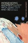 Barbara Glowczewski, Barbara (French Scientific Research C Glowczewski, Barbara (French Scientific Research Center (Cnrs)) Glowczewski, Glowczewski Barbara - Indigenising Anthropology With Guattari and Deleuze