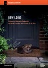 Nathalie Pettorelli, Nathalie (Institute of Zoology Pettorelli, Johan T. du Toit, Johan T. (Utah State University) du Toit, Sarah M. Durant, Sarah M. (Institute of Zoology Durant... - Rewilding