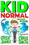 Gre James, Greg James, Greg Smith James, James Greg, Chris Smith, Erica Salcedo... - Kid Normal and the Shadow Machine