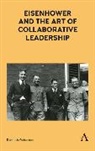 Kenneth Weisbrode, Weisbrode Kenneth - Eisenhower and the Art of Collaborative Leadership