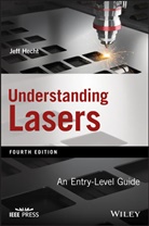 J Hecht, Jeff Hecht, Jeff (Laser Focus World Hecht, Hecht Jeff - Understanding Lasers