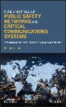 M Ulema, Mehmet Ulema - Fundamentals of Public Safety Networks Critical Communications
