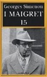 Georges Simenon, E. Marchi, G. Pinotti - I Maigret: Maigret e il produttore di vino-La pazza di Maigret-Maigret e l'uomo solitario-Maigret e l'informatore-Maigret e il signor Charles