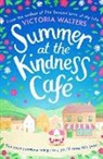 VICTORIA WALTERS, Victoria Walters - Summer At the Kindness Cafe