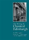 A J Youngson, A. J. Youngson, A.J. Youngson, YOUNGSON AJ, Edwin Smith - The Making of Classical Edinburgh